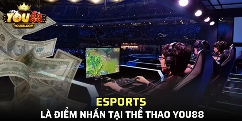 Esports là điểm nhấn tại thể thao YO88