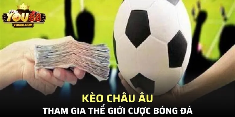 Kèo Châu Âu