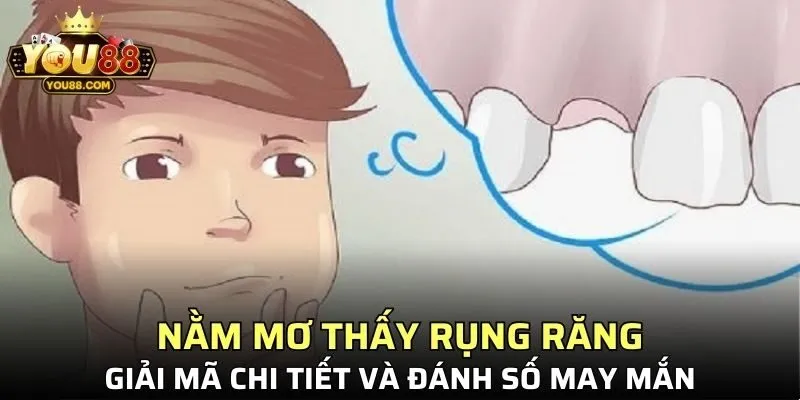 Nằm Mơ Thấy Rụng Răng