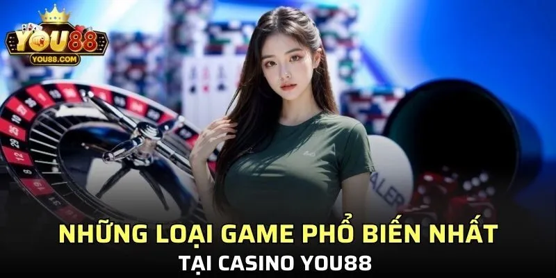 Những loại game phổ biến nhất tại Casino YO88