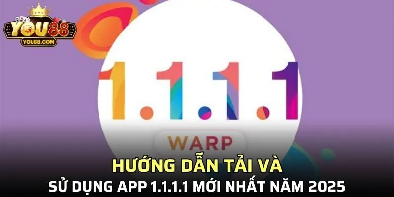Sử Dụng App 1.1.1.1